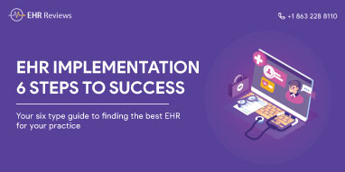 EHR IMPLEMENTATION 6 STEPS TO SUCCESS